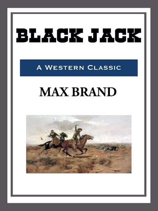 Title details for Black Jack by Max Brand - Available